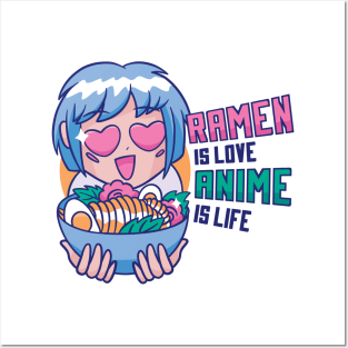 Ramen Is Love Anime Is Life Posters and Art